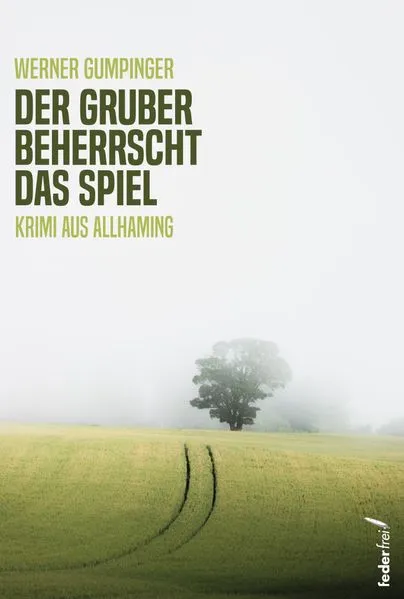 Der Gruber beherrscht das Spiel