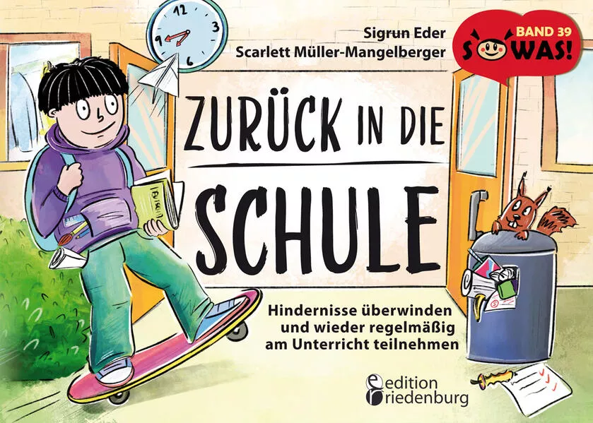 Cover: Zurück in die Schule - Hindernisse überwinden und wieder regelmäßig am Unterricht teilnehmen