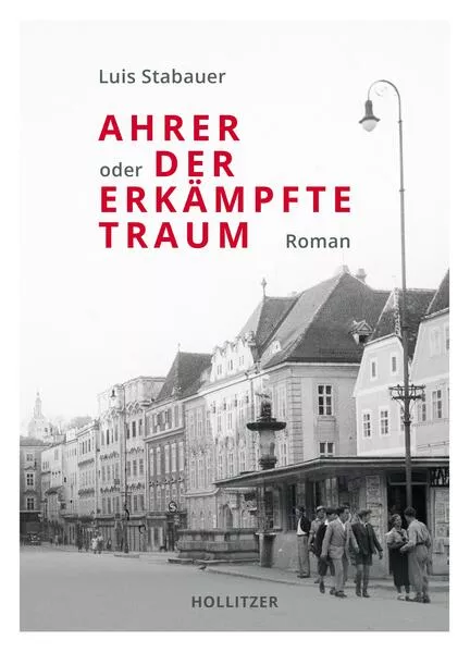 Cover: Ahrer oder Der erkämpfte Traum