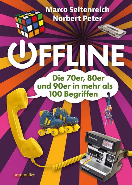 Cover: Offline - Die 70er, 80er und 90er in mehr als 100 Begriffen