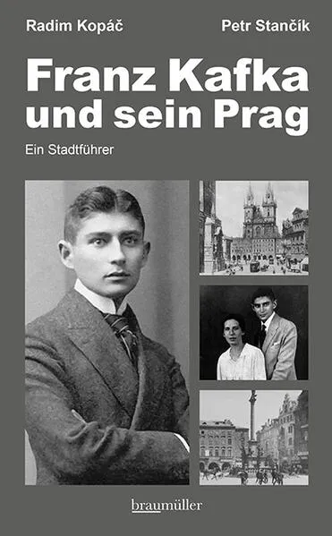 Franz Kafka und sein Prag