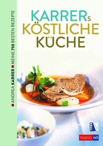 Cover: Karrers köstliche Küche. Meine besten Rezepte