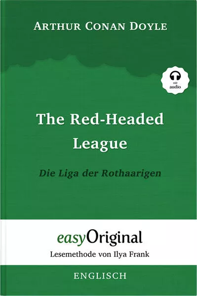 Cover: The Red-headed League / Die Liga der Rothaarigen (Buch + Audio-CD) (Sherlock Holmes Kollektion) - Lesemethode von Ilya Frank - Zweisprachige Ausgabe Englisch-Deutsch