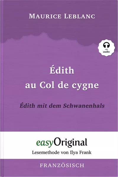 Cover: Édith au Col de cygne / Édith mit dem Schwanenhals (Arsène Lupin Kollektion) (mit kostenlosem Audio-Download-Link)
