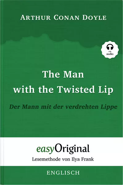 Cover: The Man with the Twisted Lip / Der Mann mit der verdrehten Lippe (Buch + Audio-CD) - Lesemethode von Ilya Frank - Zweisprachige Ausgabe Englisch-Deutsch