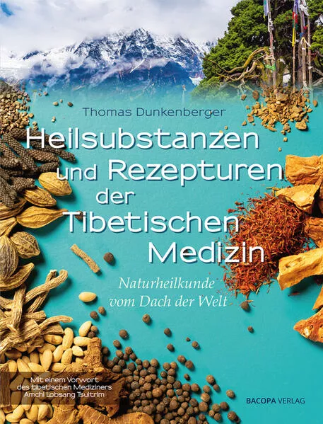 Cover: Heilsubstanzen und Rezepturen der Tibetischen Medizin