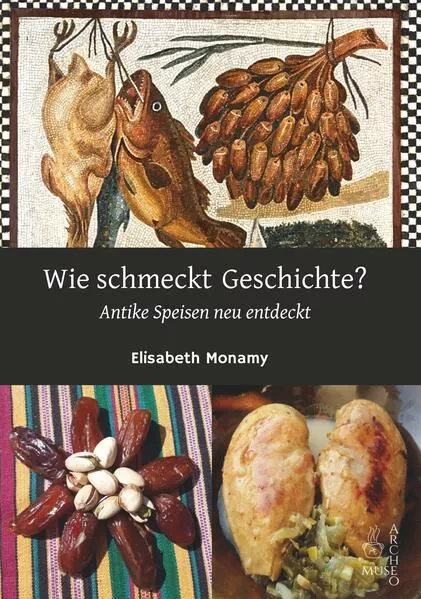 Cover: Wie schmeckt Geschichte?