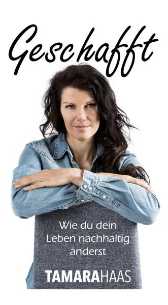 Cover: Geschafft - Wie du dein Leben nachhaltig änderst