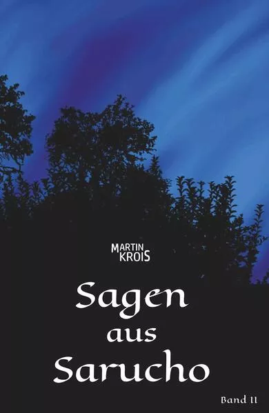 Sagen aus Sarucho - Band II</a>