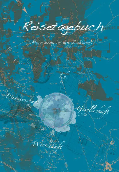 Cover: Reisetagebuch – Mein Weg in die Zukunft