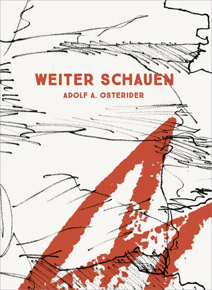 Adolf A. Osterider – Weiter Schauen