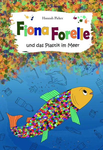 Cover: Fiona Forelle und das Plastik im Meer
