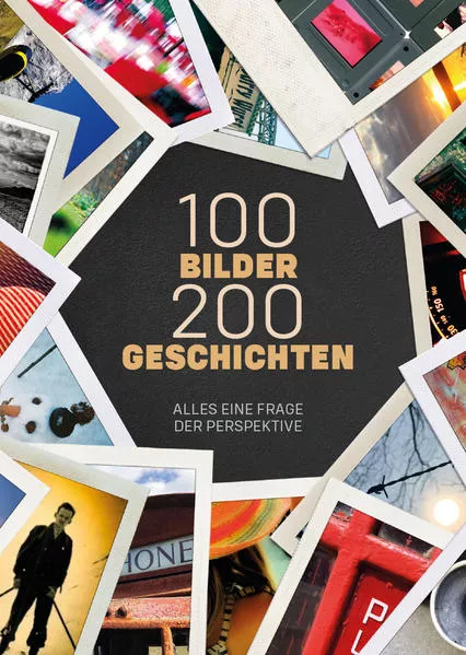Cover: 100 Bilder 200 Geschichten