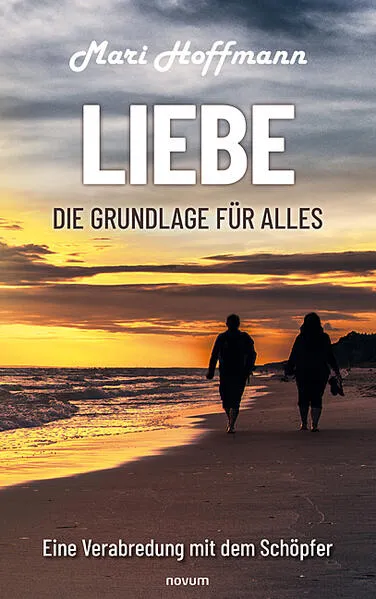 Liebe – die Grundlage für alles