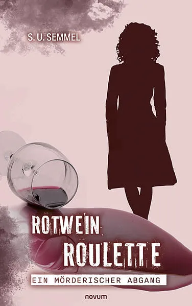 Cover: Rotwein-Roulette: ein mörderischer Abgang