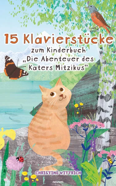 Cover: 15 Klavierstücke zum Kinderbuch "Die Abenteuer des Katers Mitzikus"