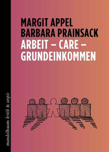 Cover: Arbeit – Care – Grundeinkommen