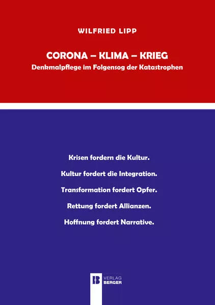 Cover: Corona - Klima - Krieg. Denkmalpflege im Folgensog der Katastrophen