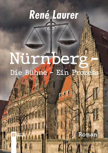 Cover: Nürnberg - Die Bühne - Ein Prozess