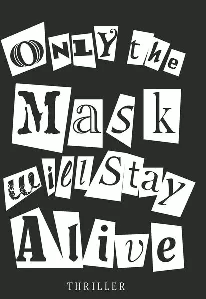 Cover: Only the Mask will Stay Alive