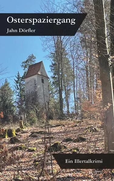 Cover: Osterspaziergang - Ein Illertalkrimi