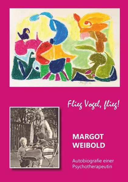 Margot Weibold - Autobiografie einer Psychotherapeutin</a>