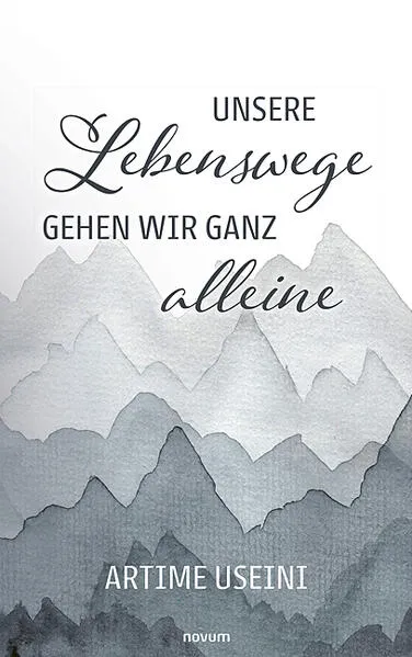 Cover: Unsere Lebenswege gehen wir ganz alleine