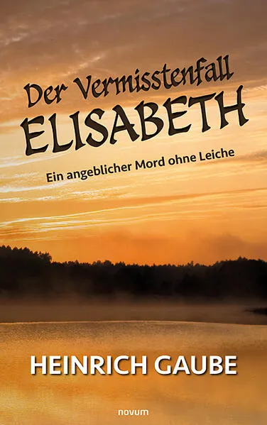 Cover: Der Vermisstenfall Elisabeth