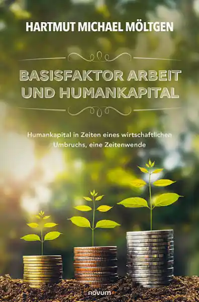 Basisfaktor Arbeit und Humankapital