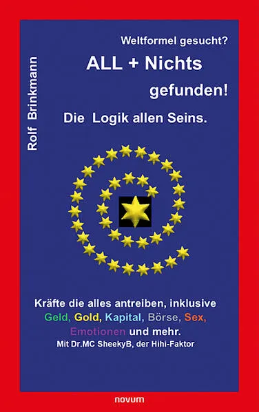 Weltformel gesucht? ALL + NICHTS gefunden!