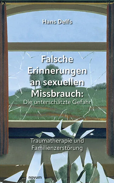 Cover: Falsche Erinnerungen an sexuellen Missbrauch: Die unterschätzte Gefahr