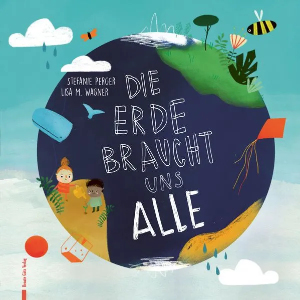 Cover: Die Erde braucht uns alle