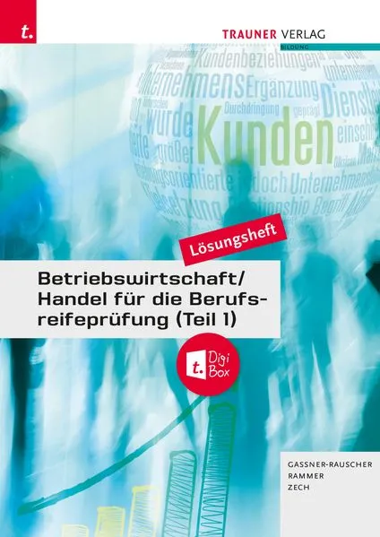Betriebswirtschaft/Handel für die Berufsreifeprüfung (Teil 1) Lösungsheft E-Book
