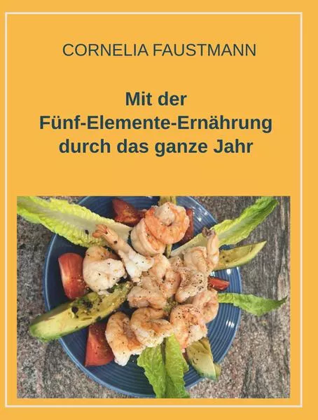 Mit der Fünf-Elemente-Ernährung durch das ganze Jahr</a>