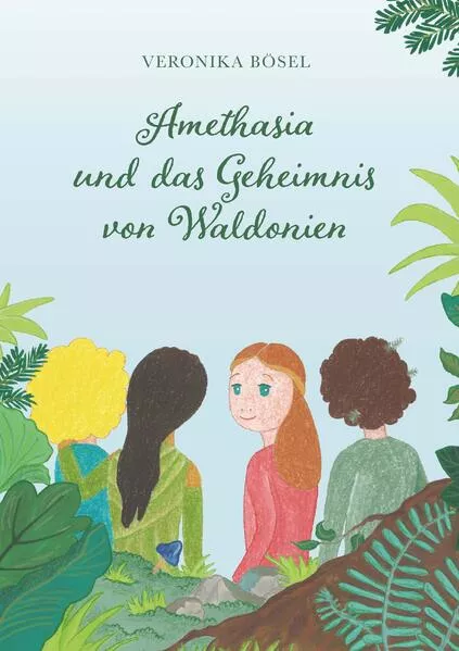 Cover: Amethasia und das Geheimnis von Waldonien