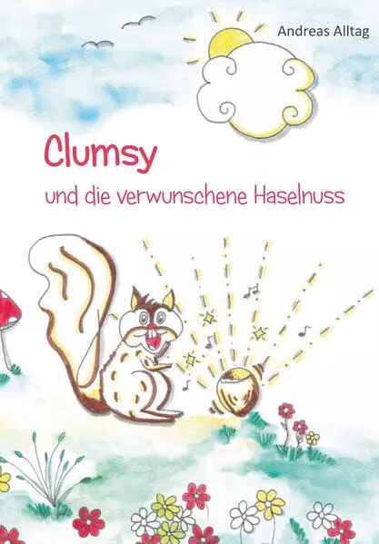 Cover: Clumsy und die verwunschene Haselnuss
