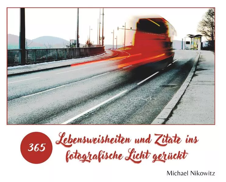 Cover: Lebensweisheiten und Zitate ins fotografische Licht gerückt