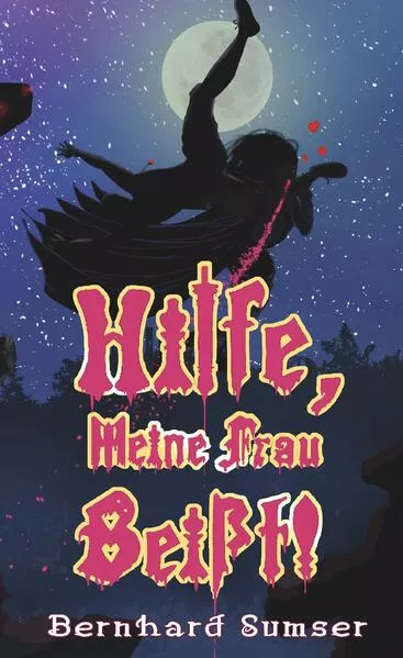 Cover: Hilfe, meine Frau beißt!