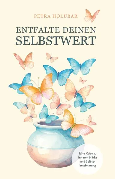 Cover: Entfalte Deinen Selbstwert