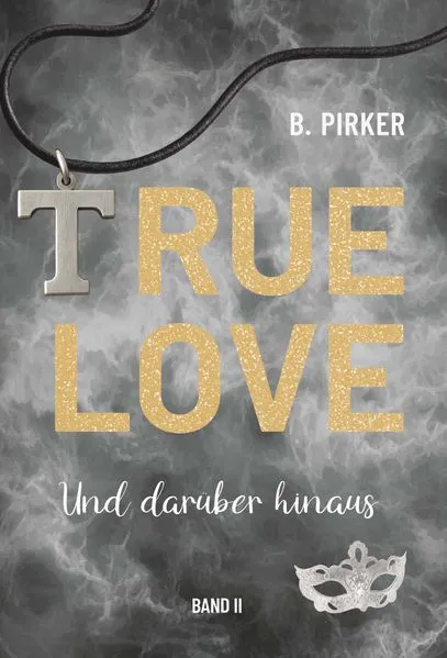 Cover: True Love Und darüber hinaus