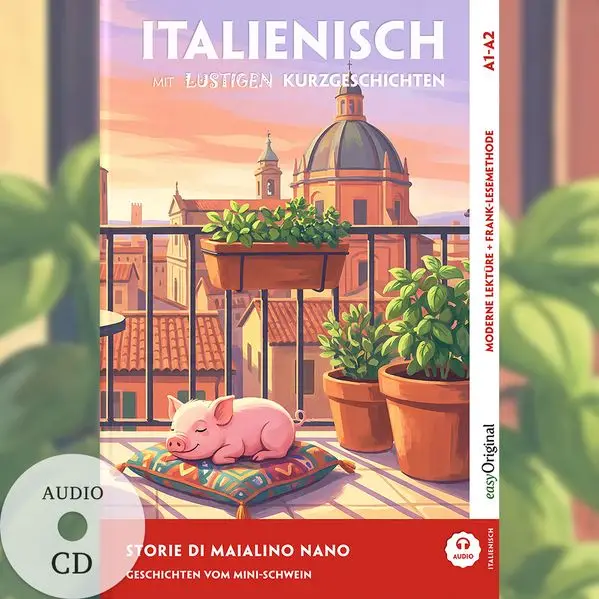 Storie di Maialino Nano A1-A2 - Italienisch lernen mit lustigen Kurzgeschichten (+ Audio-CD)