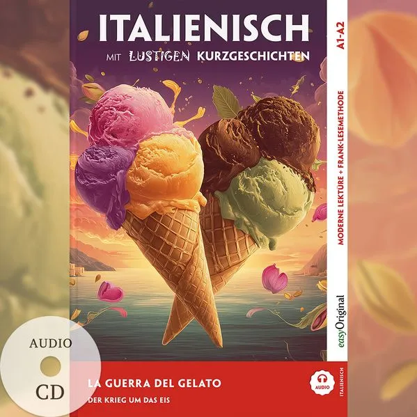 Italienisch lernen mit lustigen Kurzgeschichten (A1-A2) - La Guerra del Gelato (+ Audio-CD)