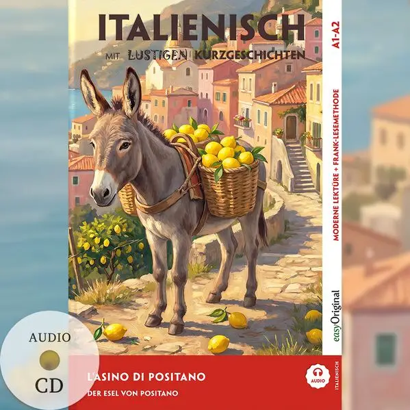 Italienisch lernen mit lustigen Kurzgeschichten (A1-A2) - L’Asino di Positano (+ Audio-CD)