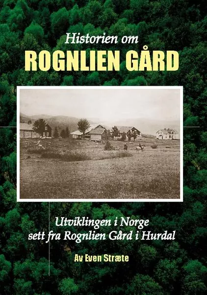 Historien om Rognlien Gård