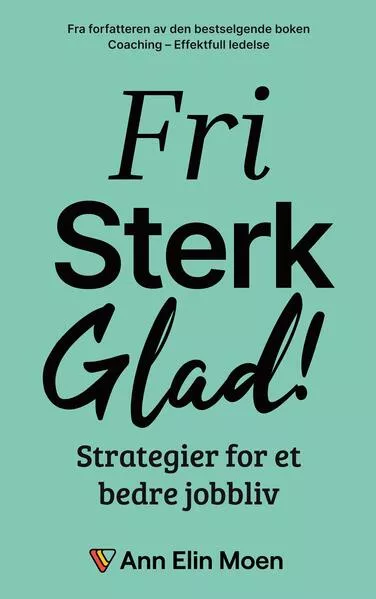 Fri, sterk og glad!