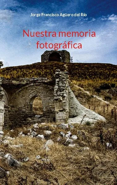Cover: Nuestra memoria fotografica
