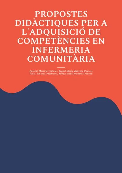Propostes didàctiques per a l'adquisició de competències en infermeria comunitària