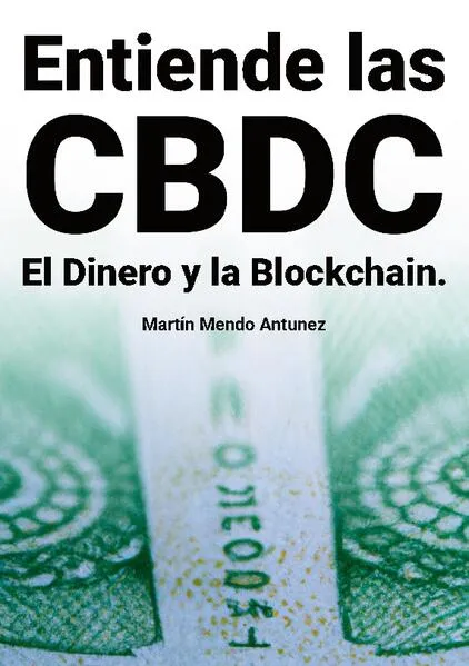 Cover: Entiende las CBDC el Dinero y la Blockchain