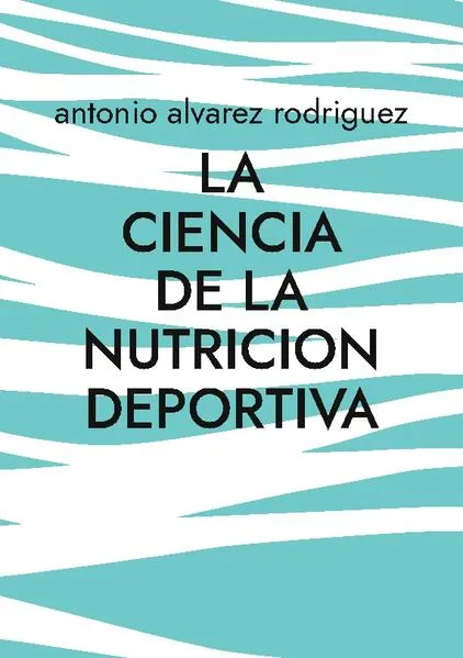 Cover: La Ciencia de la Nutricion Deportiva