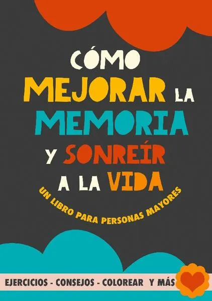 Cómo mejorar la memoria y sonreír a la vida</a>